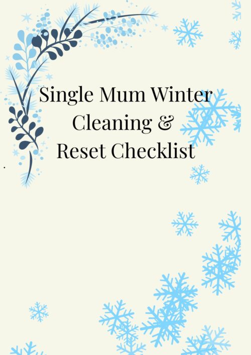 Single Mum Winter Cleaning & Reset Checklist